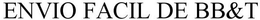 ENVIO FACIL DE BB&T trademark