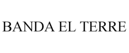 BANDA EL TERRE trademark