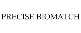 PRECISE BIOMATCH trademark