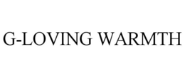 G-LOVING WARMTH trademark