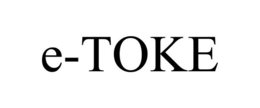 E-TOKE trademark