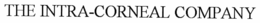 THE INTRA-CORNEAL COMPANY trademark