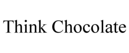 THINK CHOCOLATE trademark