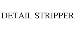 DETAIL STRIPPER trademark