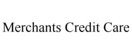 MERCHANTS CREDIT CARE trademark