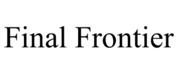 FINAL FRONTIER trademark
