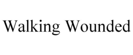 WALKING WOUNDED trademark