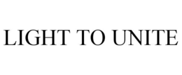 LIGHT TO UNITE trademark