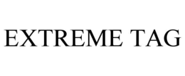 EXTREME TAG trademark