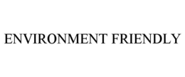 ENVIRONMENT FRIENDLY trademark