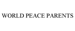 WORLD PEACE PARENTS trademark