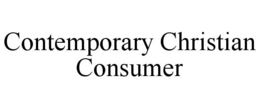 CONTEMPORARY CHRISTIAN CONSUMER trademark