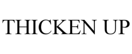THICKEN UP trademark