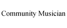 COMMUNITY MUSICIAN trademark