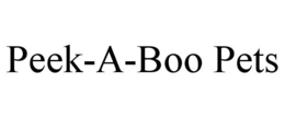 PEEK-A-BOO PETS trademark