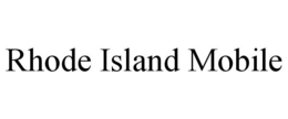 RHODE ISLAND MOBILE trademark