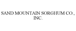 SAND MOUNTAIN SORGHUM CO., INC. trademark