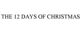 THE 12 DAYS OF CHRISTMAS trademark