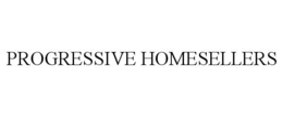PROGRESSIVE HOMESELLERS trademark