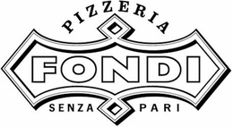 FONDI PIZZERIA SENZA PARI trademark