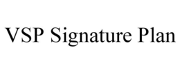 VSP SIGNATURE PLAN trademark