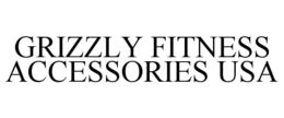 GRIZZLY FITNESS ACCESSORIES USA trademark