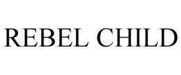 REBEL CHILD trademark