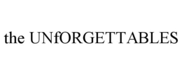 THE UNFORGETTABLES trademark