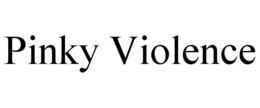 PINKY VIOLENCE trademark