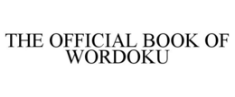 THE OFFICIAL BOOK OF WORDOKU trademark