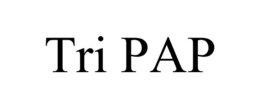 TRI PAP trademark