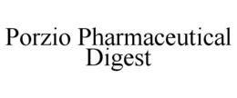 PORZIO PHARMACEUTICAL DIGEST trademark