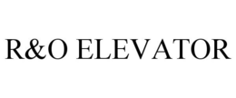 R&O ELEVATOR trademark