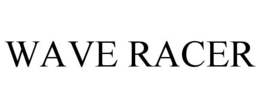 WAVE RACER trademark