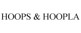HOOPS & HOOPLA trademark