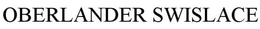 OBERLANDER SWISLACE trademark