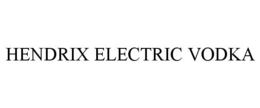 HENDRIX ELECTRIC VODKA trademark