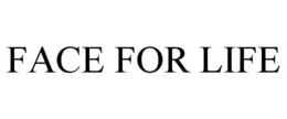 FACE FOR LIFE trademark