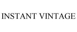 INSTANT VINTAGE trademark