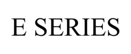 E SERIES trademark
