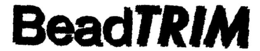 BEADTRIM trademark
