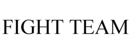 FIGHT TEAM trademark