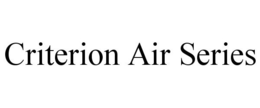 CRITERION AIR SERIES trademark