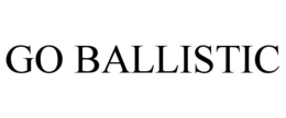 GO BALLISTIC trademark