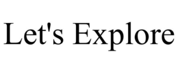 LET'S EXPLORE trademark