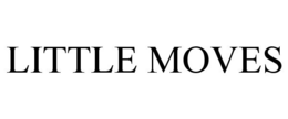 LITTLE MOVES trademark