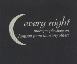 EVERY NIGHT MORE PEOPLE SLEEP ON JAMISON FOAM THAN ANY OTHER! trademark