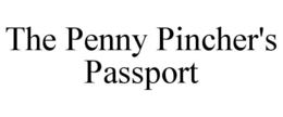 THE PENNY PINCHER'S PASSPORT trademark