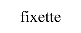 FIXETTE trademark