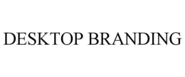 DESKTOP BRANDING trademark